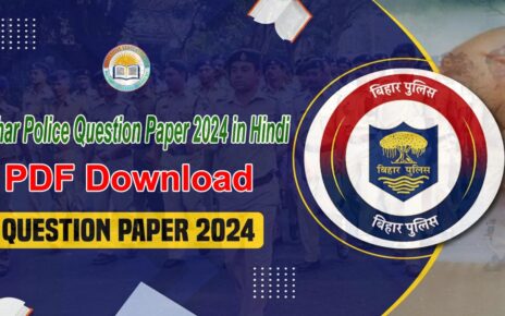 Bihar Police Question Paper 2024 in Hindi PDF Download - Bihar Police Practice Set Pdf Download, Bihar Police Question Paper PDF.